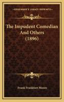 The Impudent Comedian and Others (1896)