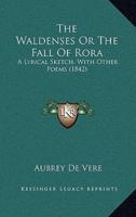 The Waldenses or the Fall of Rora