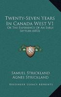 Twenty-Seven Years in Canada West V1