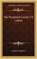 The Perpetual Curate V2 (1864)
