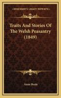 Traits And Stories Of The Welsh Peasantry (1849)