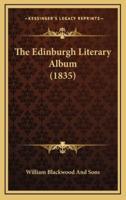 The Edinburgh Literary Album (1835)