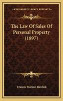 The Law of Sales of Personal Property (1897)