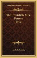 The Irresistible Mrs. Ferrers (1912)