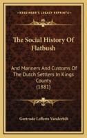 The Social History Of Flatbush