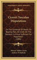 Cicero's Tusculan Disputations