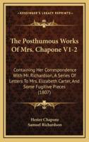 The Posthumous Works of Mrs. Chapone V1-2
