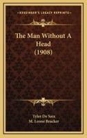 The Man Without A Head (1908)