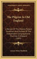 The Pilgrim In Old England