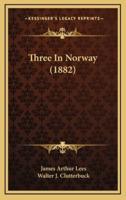 Three in Norway (1882)