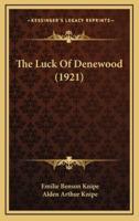 The Luck of Denewood (1921)