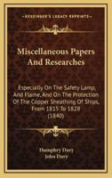 Miscellaneous Papers and Researches