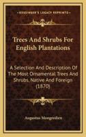 Trees and Shrubs for English Plantations