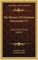 The History of Girolamo Savonarola V2