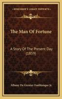 The Man Of Fortune