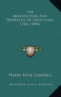 The Manufacture and Properties of Structural Steel (1896)