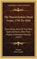 The Warwickshire Hunt From, 1795 To 1836