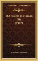 The Psalms In Human Life (1907)
