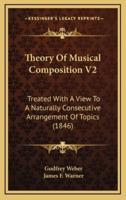 Theory of Musical Composition V2