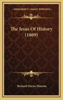 The Jesus Of History (1869)