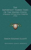 The Important Timber Trees of the United States