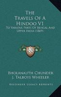 The Travels of a Hindoo V1