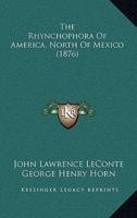 The Rhynchophora of America, North of Mexico (1876)