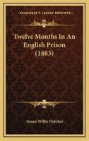 Twelve Months in an English Prison (1883)