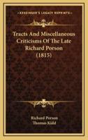Tracts and Miscellaneous Criticisms of the Late Richard Porson (1815)