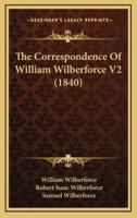 The Correspondence of William Wilberforce V2 (1840)