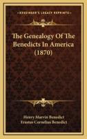 The Genealogy Of The Benedicts In America (1870)