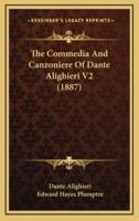 The Commedia and Canzoniere of Dante Alighieri V2 (1887)