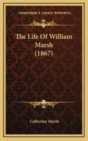 The Life of William Marsh (1867)
