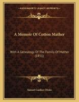 A Memoir Of Cotton Mather