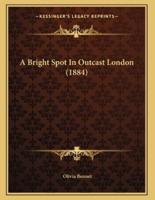 A Bright Spot In Outcast London (1884)