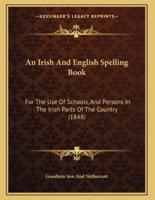An Irish And English Spelling Book
