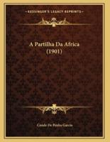 A Partilha Da Africa (1901)