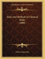 Aims And Methods In Classical Study (1888)
