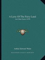 A Lyric Of The Fairy Land