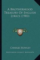 A Brotherhood Treasury Of English Lyrics (1903)