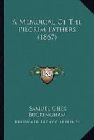 A Memorial Of The Pilgrim Fathers (1867)