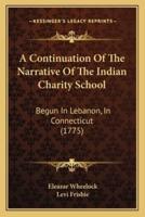 A Continuation Of The Narrative Of The Indian Charity School