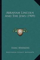 Abraham Lincoln And The Jews (1909)