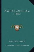 A Whist Catechism (1896)