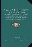 A Complete History Of The Druids