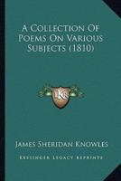 A Collection Of Poems On Various Subjects (1810)