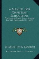 A Manual For Christian Schoolboys