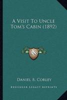 A Visit To Uncle Tom's Cabin (1892)