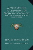 A Paper On The Foundations Of Projective Geometry