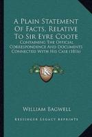 A Plain Statement Of Facts, Relative To Sir Eyre Coote